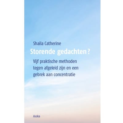 Storende Gedachten? - Shaila Catherine