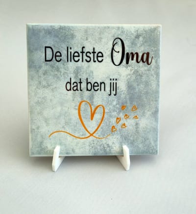 Bedrukte tegel tekst - spreuk liefste oma dat ben jij - verjaardag - moederdag