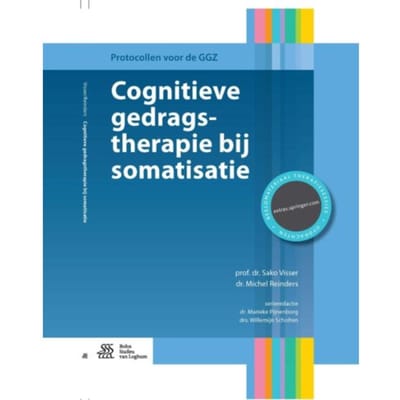 Cognitieve Gedragstherapie Bij Somatisatie - Protocollen Voor De Ggz - Sako Visser