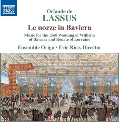 Ensemble Origo, Eric Rice - Roland de Lassus: Le Nozze In Baviera (CD)