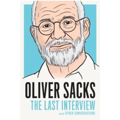 Oliver sacks: the last interview - Oliver Sacks