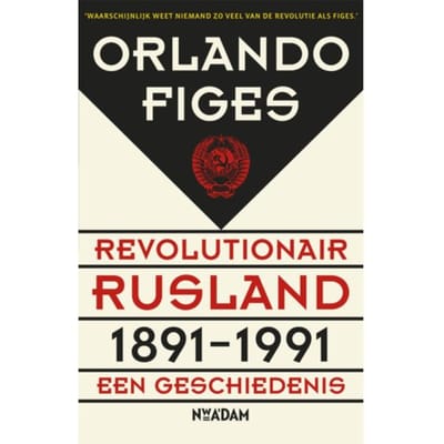 Revolutionair Rusland, 1891-1991 - Orlando Figes
