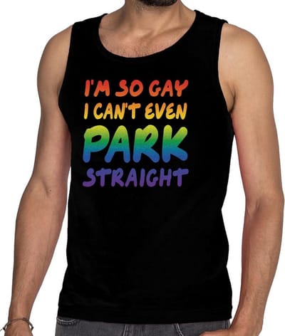 I am so gay i cant even park straight - pride thema - tanktop shirt - zwart - heren - singlet mouwloos S