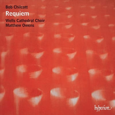 Wells Cathedral Choir, Nash Ensemble, Matthew Owens - Chilcott: Requiem (CD)