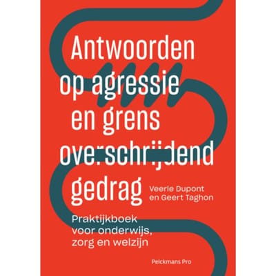 Antwoorden Op Agressie En Grensoverschrijdend Gedrag - Veerle Dupont