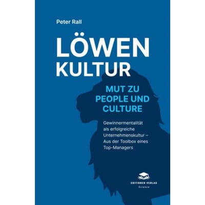 Löwenkultur - Mut Zu People Und Culture (Softcover) - Peter Rall