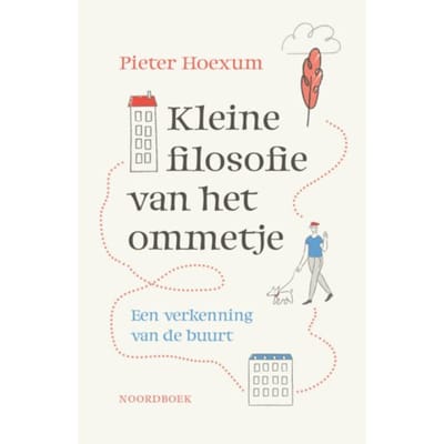 Kleine Filosofie Van Het Ommetje - Pieter Hoexum