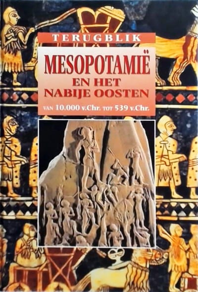 Mesopotamie en het nabije Oosten van 10.000 v.Chr. - 539 n.Chr. - J. Malam