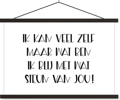 Posterhanger incl. Poster 60x40 cm - Schoolplaat - Sterkte - Quotes - Steun - Textielposter - Zwarte latten