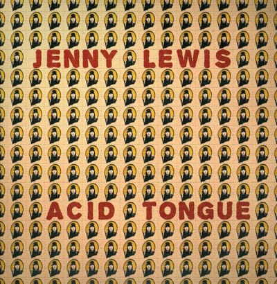 Acid Tongue - Jenny Lewis