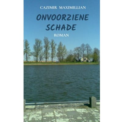Onvoorziene Schade - Cazimir Maximillian