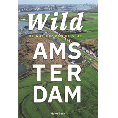Wild Amsterdam - Rob Biersma