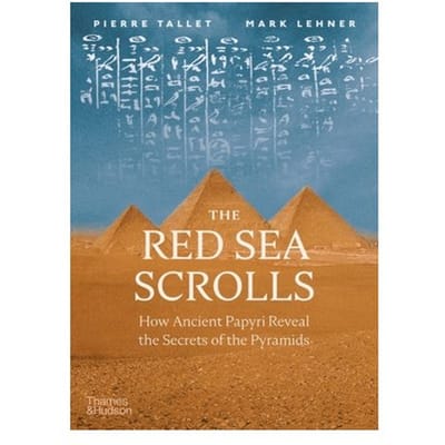 The Red Sea Scrolls - Pierre Tallet