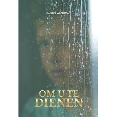 Om U Te Dienen - Gabriel Waterman