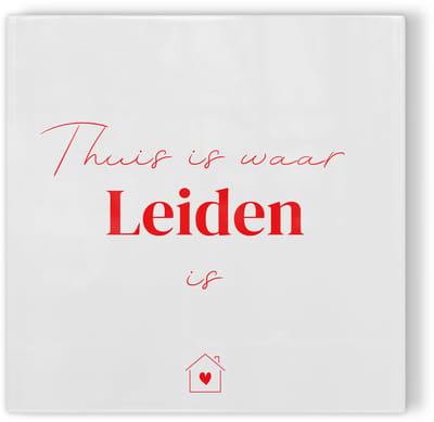Tegeltje Thuis is waar Leiden is - wit rood - tegeltje stad - tegeltje met tekst