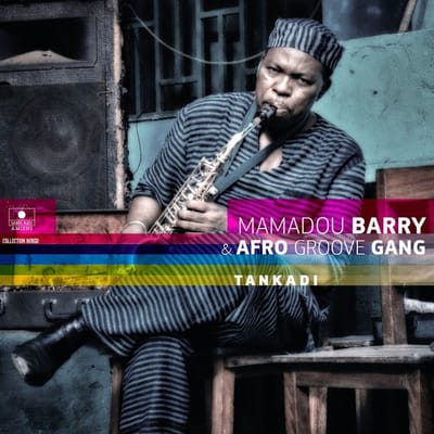 Maitre Mamadou Aliou Barry & Afro Groove Gang - Tankadi (CD)