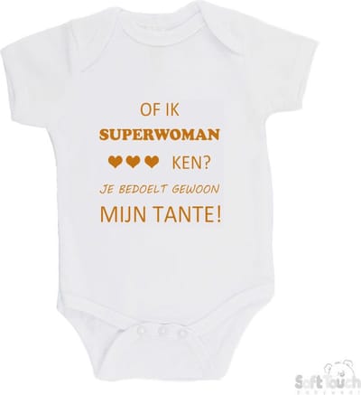 100% katoenen Romper "Of ik Superwoman ken Je bedoelt gewoon mijn tante" Unisex Katoen Wit/tan Maat 62/68