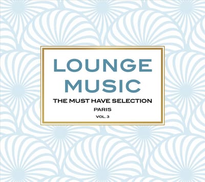 Lounge Music Paris Vol 3