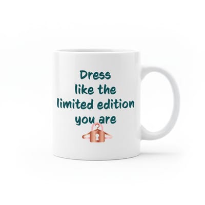 Inspirerende Mode Tekst Mok 330 ml – “Dress Like the Limited Edition You Are” – Keramische Koffie- en Theemok met Motiverende Tekst
