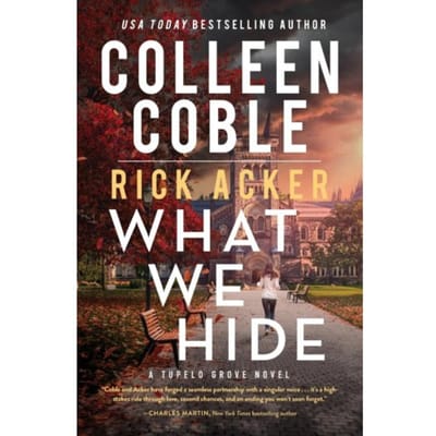 What We Hide - A Tupelo Grove Novel - Colleen Coble
