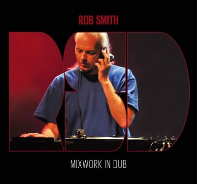 Rob Smith aka RSD - Mixwork In Dub (CD)