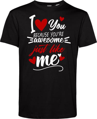 T-shirt Because You're Awesome | Valentijn cadeautje voor hem | Valentijn | Valentijnsdag voor mannen | Zwart | maat XS