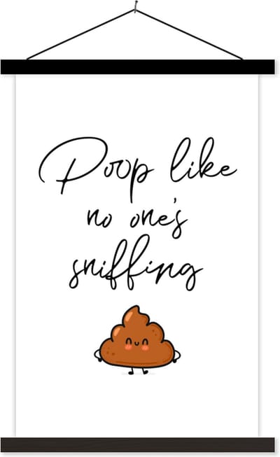 Posterhanger incl. Poster 40x60 cm - Schoolplaat - Spreuken - Quotes - Poop like no one's sniffing - Poop - Textielposter - Zwarte latten
