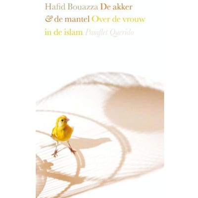 De Akker En De Mantel - Hafid Bouazza