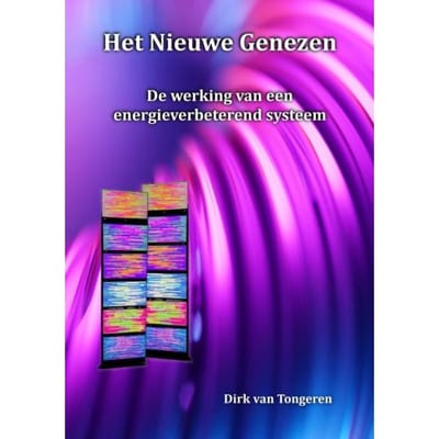 Het Nieuwe Genezen - Dirk van Tongeren