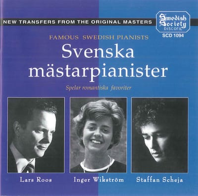 Inger Wikström, Staffan Scheja, Lars Roos - Famous Swedish Pianists (CD)