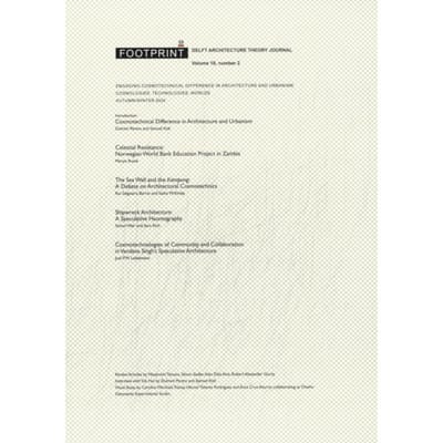 Engaging Cosmotechnical Difference In Architecture And Urbanism - Footprint Journal