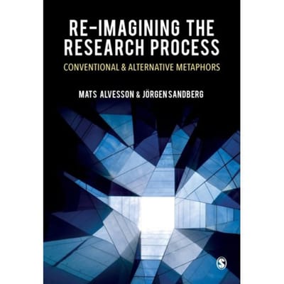 Re-Imagining The Research Process - Alvesson, Mats