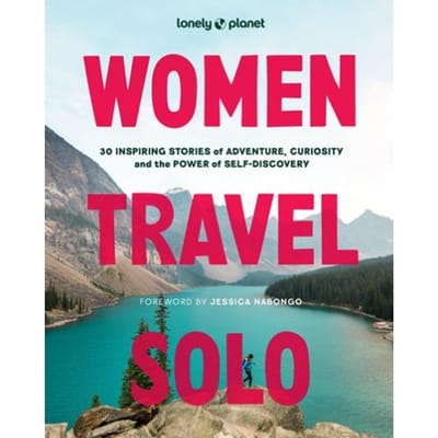 Lonely Planet Solo Women Travel - Lonely Planet Inspiration