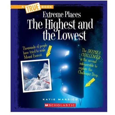 The Highest And The Lowest (A True Book: Extreme Places) - Katie Marsico