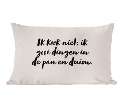 Sierkussens - Kussentjes Woonkamer - 60x40 cm - Ik kook niet; ik gooi dingen in de pan en duim - Taupe - Quote