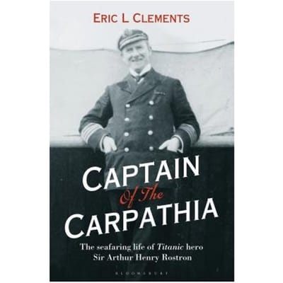 Captain Of The Carpathia - Eric L. Clements