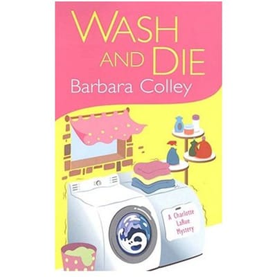 Wash And Die - Barbara Colley