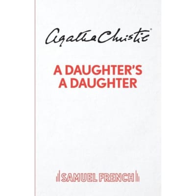 A Daughter's A Daughter - Agatha Christie