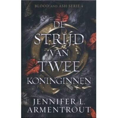 De Strijd Van Twee Koninginnen - Blood And Ash - Jennifer L. Armentrout