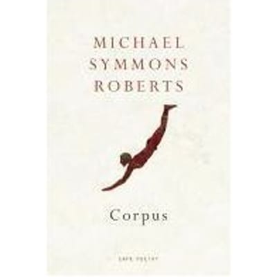 Corpus - Michael Symmons Roberts