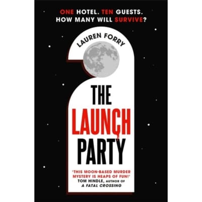 The Launch Party - Lauren Forry
