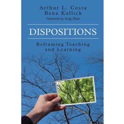 Dispositions: Reframing Teaching And Learning - Costa