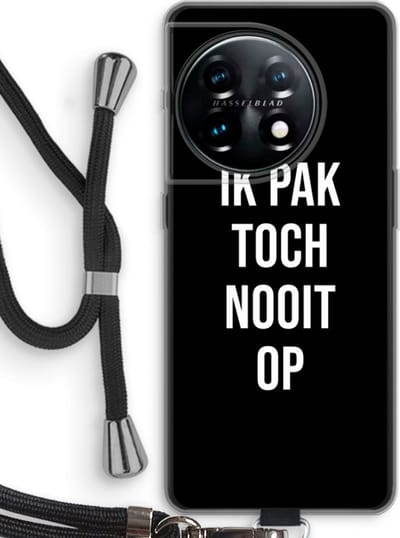 Case Company® - Hoesje met koord geschikt voor OnePlus 11 hoesje met Koord - Ik pak nooit op - Zwart - Telefoonhoesje met Zwart Koord - Bescherming aan alle Kanten en Over de Schermrand