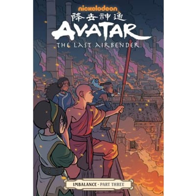 Avatar: The Last Airbender - Imbalance Part Three - Avatar: The Last Airbender - Faith Erin Hicks