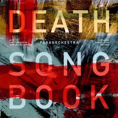 Paraorchestra, Brett Anderson, Charles Hazlewood - Death Songbook (CD)