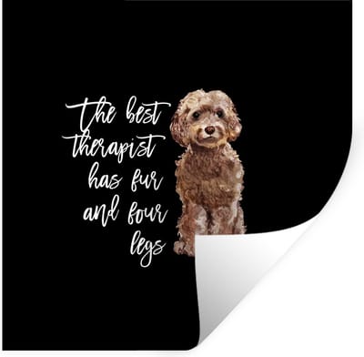 Muurstickers - Sticker Folie - The best therapist has fur and four legs - Spreuken - Honden - Quotes - 100x100 cm - Plakfolie - Muurstickers Kinderkamer - Zelfklevend Behang XXL - Zelfklevend behangpapier - Stickerfolie