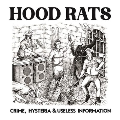 Hood Rats - Crime, Hysteria And Useless Information (LP)