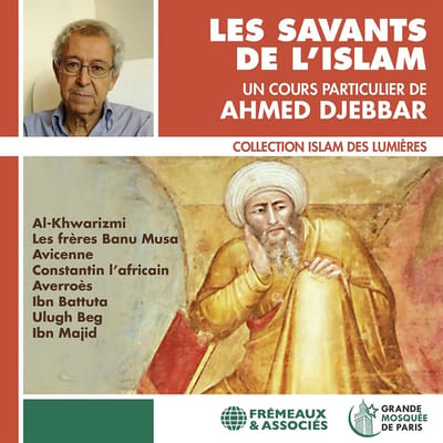 Ahmed Djebbar - Les Savants De L'Islam (4 CD)