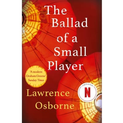 The Ballad Of A Small Player - Lawrence Osborne