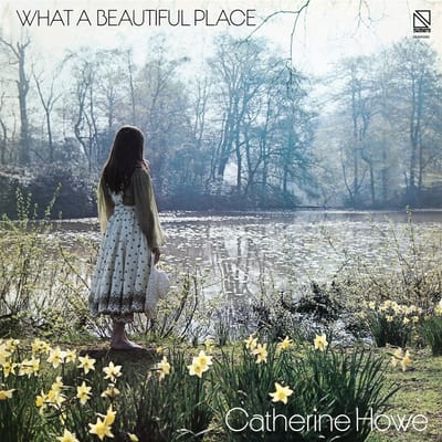 Catherine Howe - What A Beautiful Place (LP)